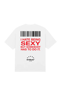 I Hate Being Sexy T-shirt