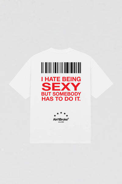 I Hate Being Sexy T-shirt
